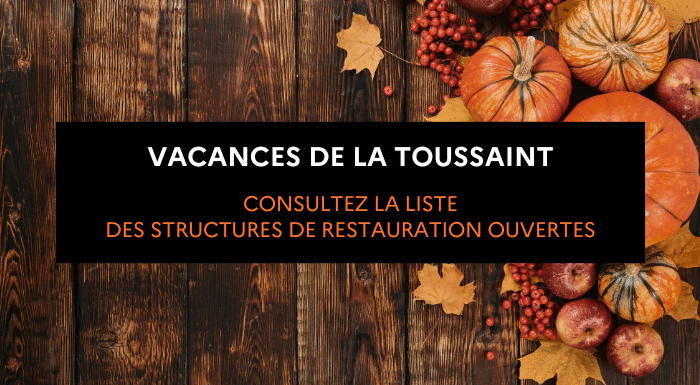 Où manger pendant les vacances de la Toussaint ? 41 Vacances de la Toussaint